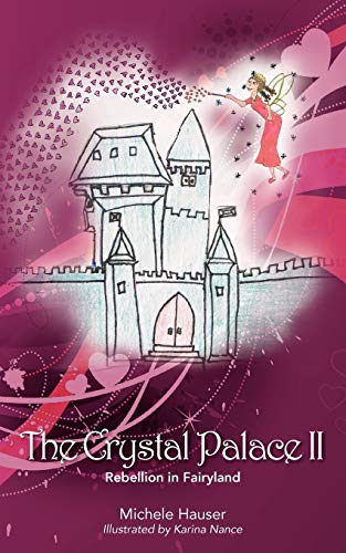9781432711535: The Crystal Palace #2: Rebellion in Fairyland