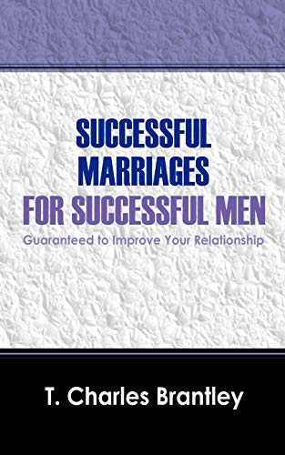 Successful Marriages for Successful Men - Brantley, T Charles