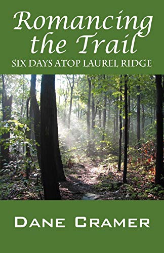 Beispielbild fr Romancing the Trail: Six Days Atop Laurel Ridge zum Verkauf von ThriftBooks-Dallas