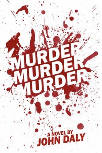 Murder, Murder, Murder (9781432714819) by Daly, John