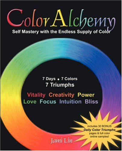 Imagen de archivo de ColorAlchemy: 7 Days * 7 Colors * 7 Triumphs (French Edition) a la venta por Sunny Day Books