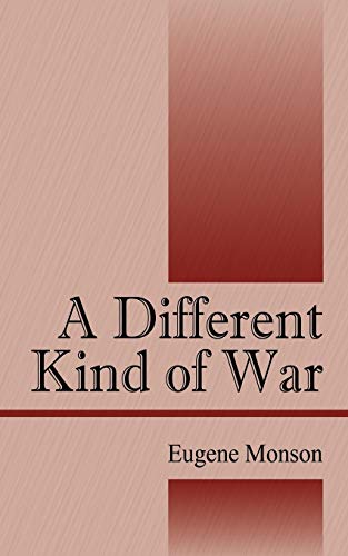A Different Kind of War (Paperback) - Eugene Monson