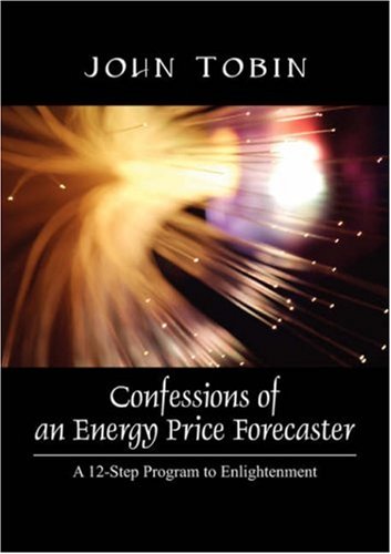 Imagen de archivo de Confessions of an Energy Price Forecaster: A 12-Step Program to Enlightenment a la venta por Redux Books