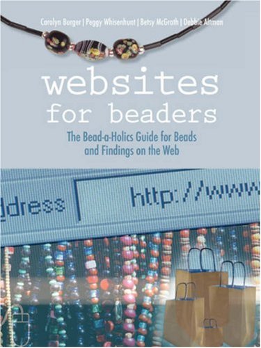 9781432717582: Websites for Beaders: The Bead-a-Holics Guide for Beads and Findings on the Web