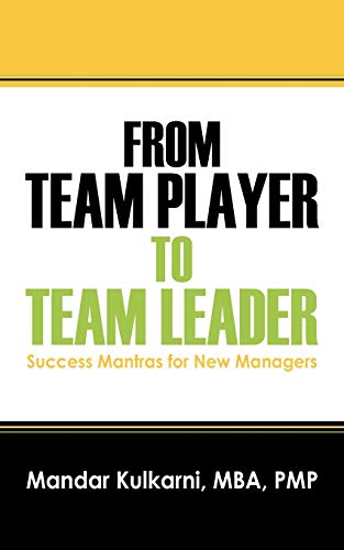 Imagen de stock para From Team Player to Team Leader: 51 Success Mantras for New Managers