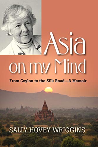 Beispielbild fr Asia on My Mind : From Ceylon to the Silk Road zum Verkauf von Better World Books