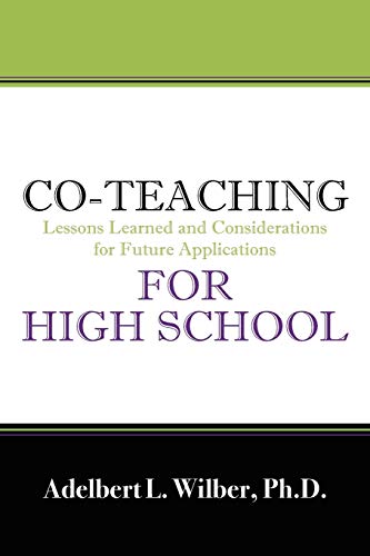 Stock image for Co-Teaching for High School: Lessons Learned and Considerations for Future Applications for sale by Lucky's Textbooks