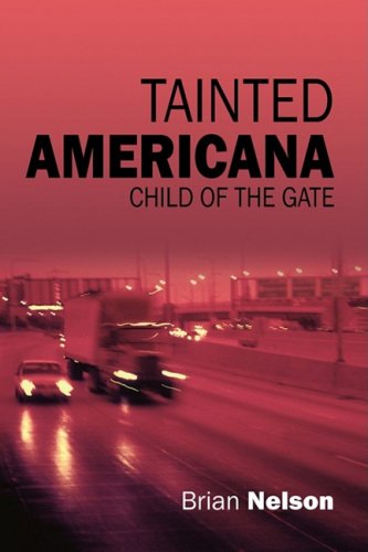 Tainted Americana: Child of the Gate (9781432723286) by Nelson, Brian