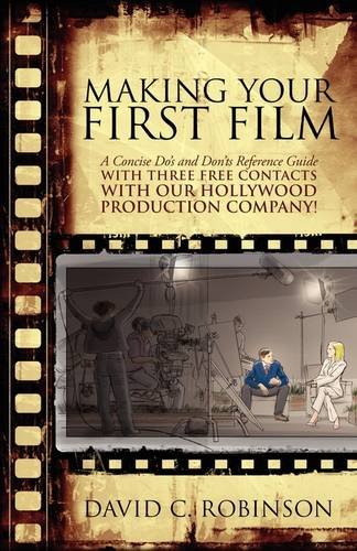 Making Your First Film - David C Robinson