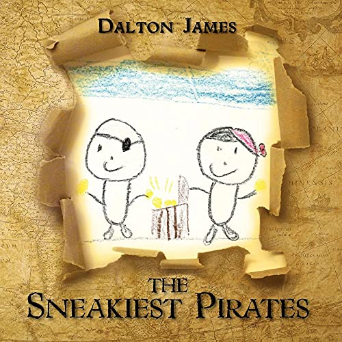 The Sneakiest Pirates (Paperback) - Dalton James