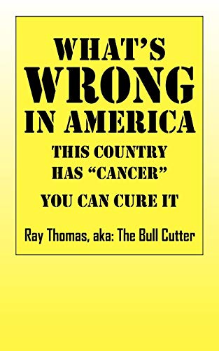 Stock image for Whats WRONG in America: This country has cancer You can cure it for sale by mountain