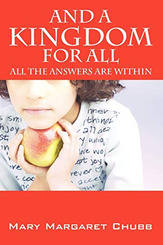 Imagen de archivo de And a Kingdom for All: All the Answers Are Within Ourselves a la venta por Lucky's Textbooks