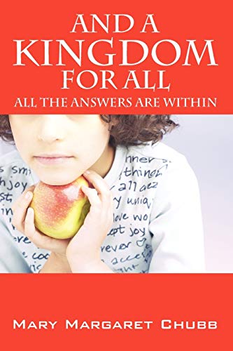 Stock image for And a Kingdom for All: All the Answers Are Within Ourselves for sale by Lucky's Textbooks