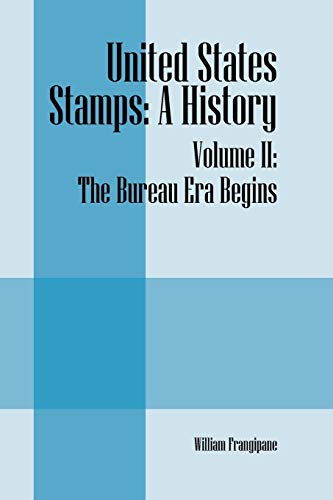 9781432730772: United States Stamps: A History - the Bureau Era Begins