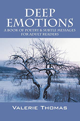 Deep Emotions: A Book of Poetry & Subtle Messages for Adult Readers (9781432731465) by Thomas, Valerie