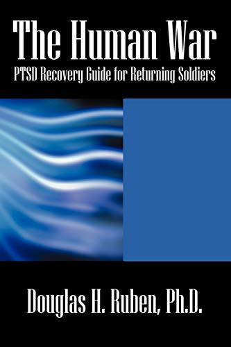 Stock image for The Human War: Ptsd Recovery Guide for Returning Soldiers for sale by SecondSale