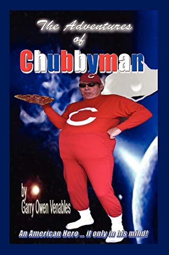 Stock image for The Adventures of Chubbyman for sale by ThriftBooks-Atlanta