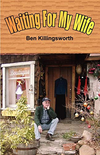 Waiting for My Wife - Ben Killingsworth