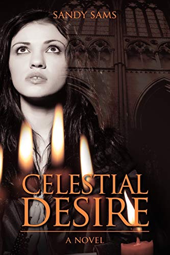 Stock image for Celestial Desire: A Novel for sale by First Coast Books