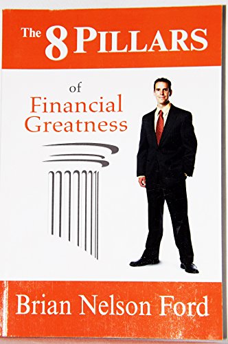 Imagen de archivo de The 8 Pillars of Financial Greatness a la venta por Jenson Books Inc