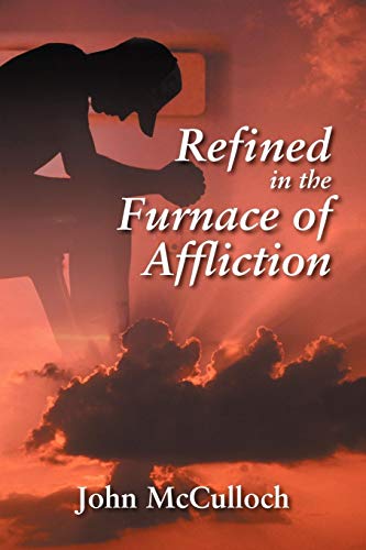 Stock image for Refined in the Furnace of Affliction for sale by Isle of Books