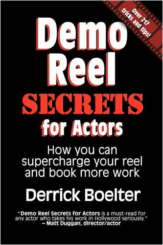 Beispielbild fr Demo Reel Secrets for Actors: How You Can Supercharge Your Reel and Book More Work zum Verkauf von Books From California