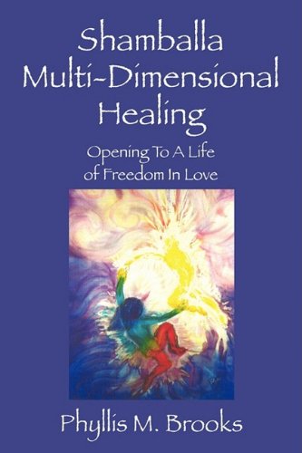 9781432739270: Shamballa Multi-dimensional Healing: Opening to a Life of Freedom in Love