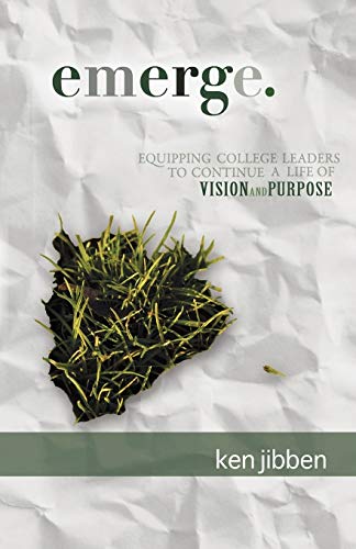 Emerge: Equipping College Leaders to Continue a Life of Vision and Purpose