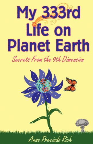 Stock image for My 333rd Life on Planet Earth: Secrets from the 9th Dimension for sale by Phatpocket Limited