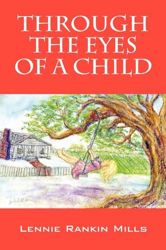 Through the Eyes of a Child - Lennie Rankin Mills