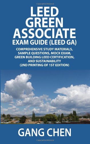 Beispielbild fr Leed Green Associate Exam Guide (Leed Ga) Comprehensive Study Materials, Sample Questions, Mock Exam, Green Building Leed Certification, and Sustainab zum Verkauf von SecondSale