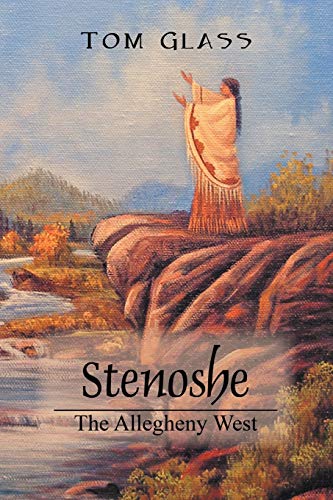 Stock image for Stenoshe: The Allegheny West [SIGNED] for sale by BASEMENT BOOKS