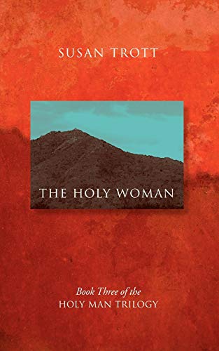 Stock image for The Holy Woman: Book Three of The Holy Man Trilogy for sale by HPB-Ruby