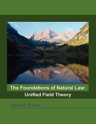 Beispielbild fr The Foundations of Natural Law: Unified Field Theory zum Verkauf von Reuseabook