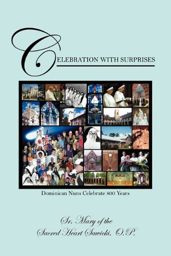 Beispielbild fr Celebration with Surprises: Dominican Nuns Celebrate 800 Years zum Verkauf von Henry Stachyra, Bookseller
