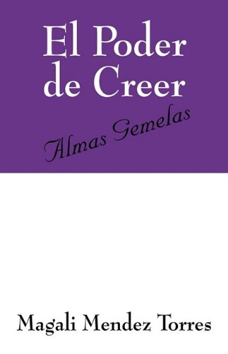 Imagen de archivo de El Poder De Creer: Almas Gemelas a la venta por Revaluation Books