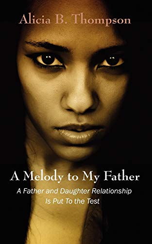 Stock image for A Melody to My Father: A Father and Daughter Relationship Is Put to the Test for sale by Lucky's Textbooks