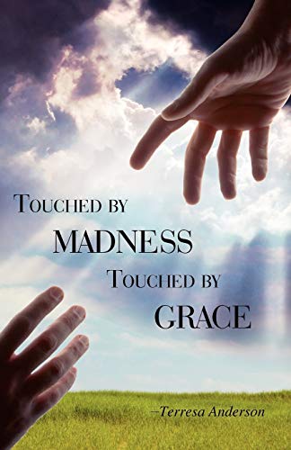 9781432751005: Touched by Madness Touched by Grace