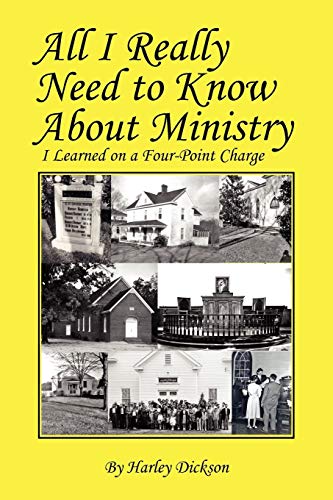 9781432751067: All I Really Need to Know about Ministry: I Learned on a Four-Point Charge