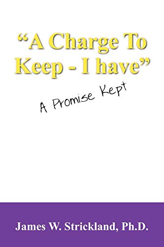 Stock image for A Charge to Keep - I Have: A Promise Kept for sale by Lucky's Textbooks