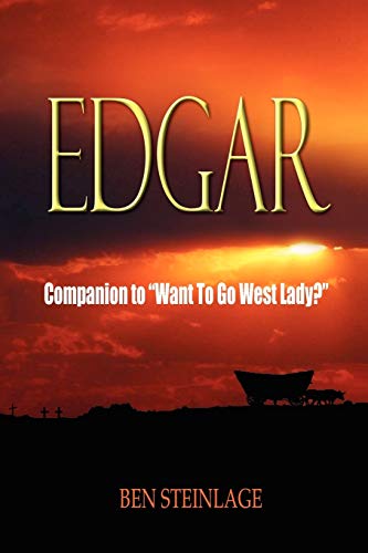 9781432753764: Edgar: Companion to Want to Go West Lady