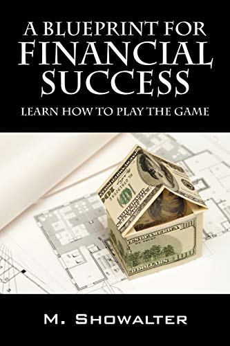 9781432755034: A Blueprint for Financial Success: Learn How to Play the Game