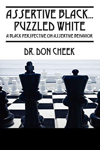 9781432755744: Assertive Black...Puzzled White: A Black Perspective on Assertive Behavior