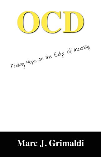Imagen de archivo de OCD: Finding Hope on the Edge of Insanity a la venta por Chiron Media