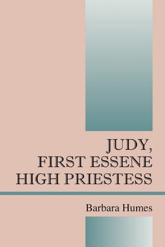 Imagen de archivo de Judy First Essene High Priestess a la venta por ThriftBooks-Atlanta