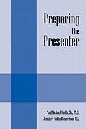 9781432762377: Preparing the Presenter