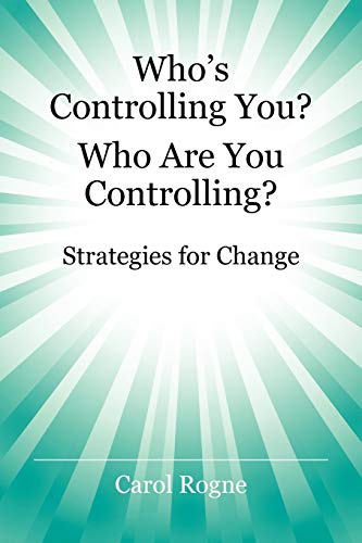 Imagen de archivo de Who's Controlling You? Who Are You Controlling? - Strategies for Change a la venta por Better World Books