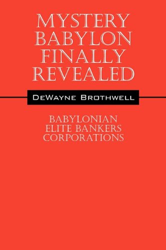 9781432765583: Mystery Babylon Finally Revealed: Babylonian Elite Bankers Corporations