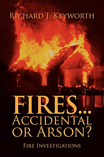 Beispielbild fr Fires. Accidental or Arson? : Fire Investigations zum Verkauf von Better World Books