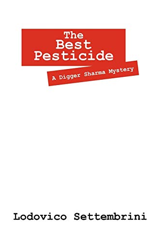 9781432768065: The Best Pesticide: A Digger Sharma Mystery